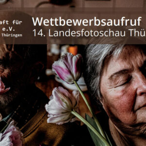 Aufruf zur 14. Thüringer Landesfotoschau <b>2025</b>