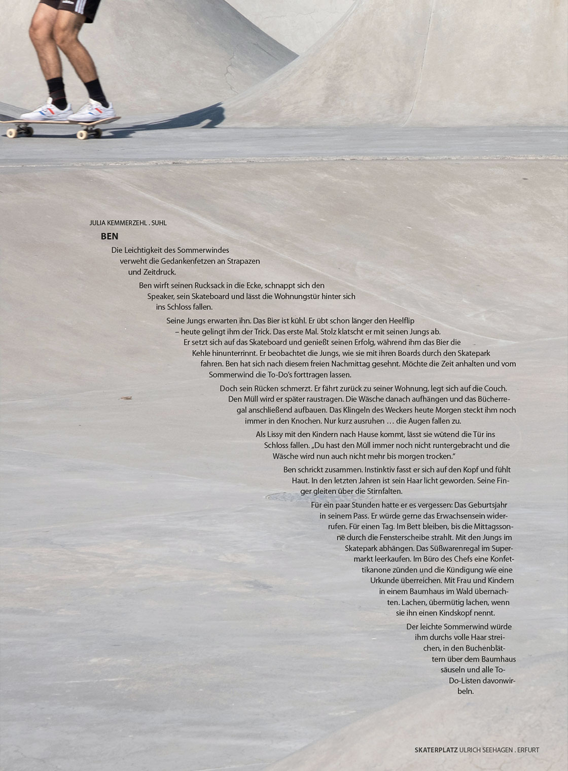 Ulrich Seehagen: Skaterplatz + Julia Kemmerzehl: Ben